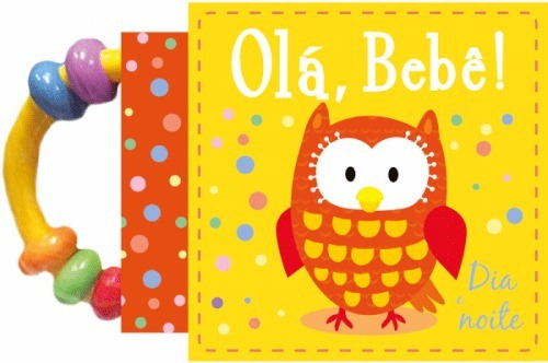 Livro Olá Bebê - Dia E Noite Aprender As Cores Dos Animais