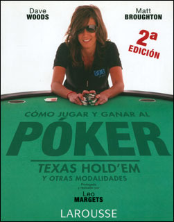 Cómo Jugar Y Ganar Al Póker. Texas Hold`em Y Otras Modalidad