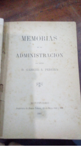 Libro Gabriel Pereira   Memorias De La Administración