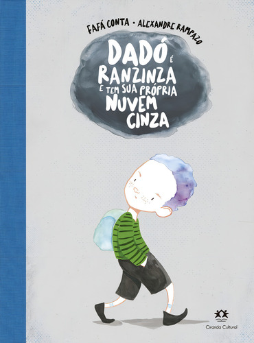 Dadó é ranzinza e tem sua própria nuvem cinza, de ta, Fafá. Editorial Ciranda Cultural Editora E Distribuidora Ltda., capa mole em português, 2021