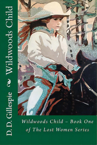Wildwoods Child, De Gillespie, D. D.. Editorial Createspace, Tapa Blanda En Inglés
