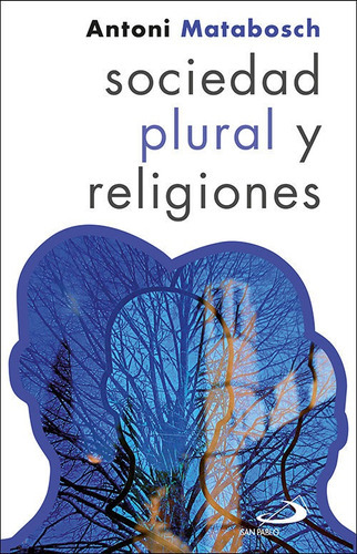 Sociedad Plural Y Religiones, De Matabosch I Soler, Antoni. Editorial San Pablo, Tapa Blanda En Español