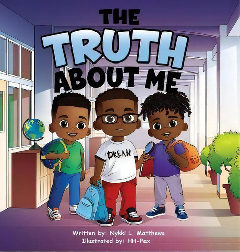 The Truth About Me, De Nykki L Matthews. Editorial Mylestones & Co., Llc, Tapa Dura En Inglés