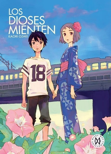 Los Dioses Mienten, de Ozaki, Kaori. Editorial Milky Way Ediciones, tapa blanda en español