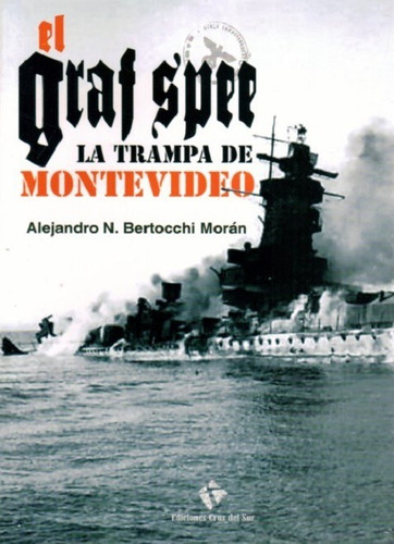 Libro: El Graf Spee La Trampa De Montevideo