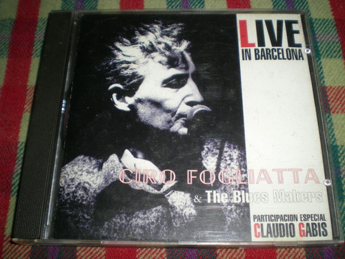 Ciro Fogliatta & The Blues Makers / Live In Barcelona (76)