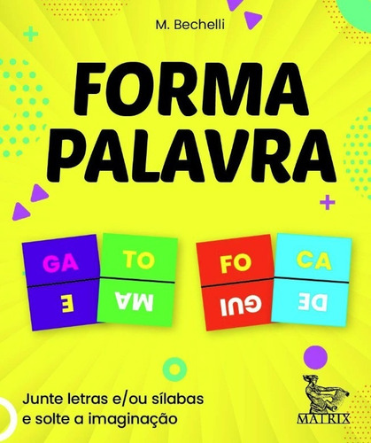 Forma Palavra:junte Letras E/ou Sílabas E Solte A Imaginação