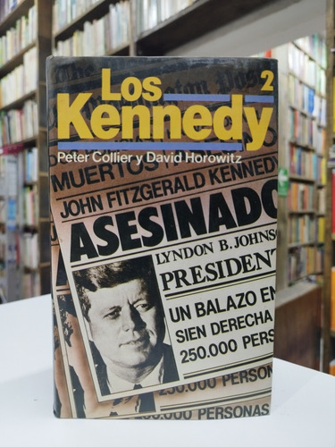 Libro. Los Kennedy. Tomo 2. Peter Collier Y David Horowitz. 