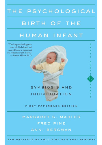 Libro: Psychological Birth Of The Human Infant Symbiosis And