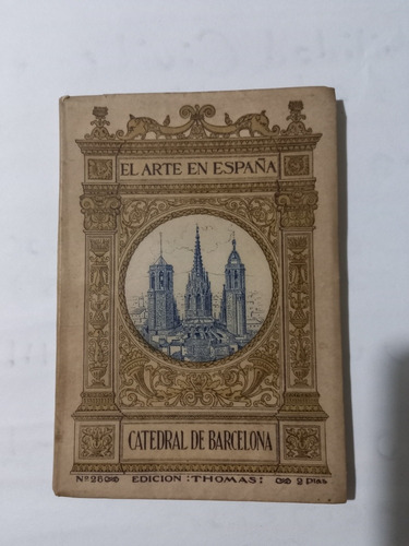 La Catedral De Barcelona El Arte En España Buenaventura Base