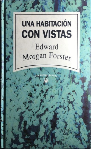 Una Habitacion Con Vistas - Edward Morgan Forster