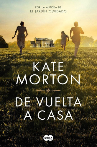 De Vuelta A Casa, De Kate Morton. Editorial Suma,editorial En Español
