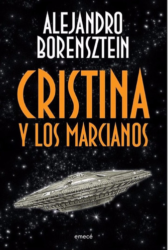 Alejandro Borensztein Cristina Y Los Marcianos Kirchner