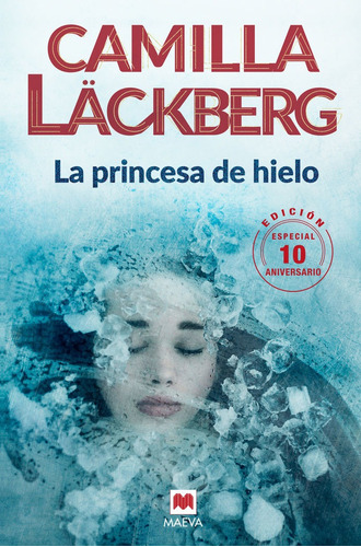 Princesa De Hielo 10 Aniversario,la - L?ckberg, Camilla