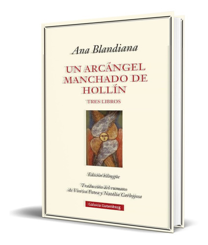 Un Arcangel Manchado De Hollin, De Ana Blandiana. Editorial Galaxia Gutenberg, Tapa Blanda En Español, 2021