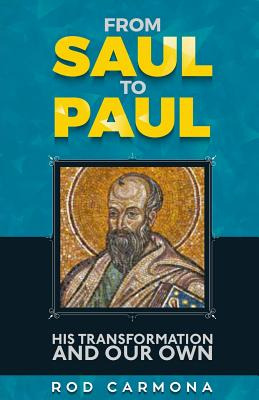 Libro From Saul To Paul: His Transformation And Our Own -...