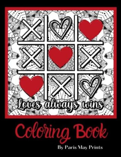  Livro: O Amor Sempre Vence Livro Para Colorir: Livro De Col