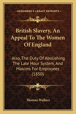 Libro British Slavery, An Appeal To The Women Of England:...