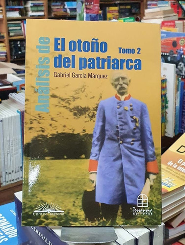 El Otoño Del Patriarca - Tomo 2/analisis Literario