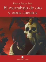 Comprar Biblioteca Teide 020 - El Escarabajo De Oro Y Otros Cuentos -edgar Allan Poe-, De Fortuny Giné, Joan Baptista. Editorial Teide, S.a., Tapa Blanda En Español