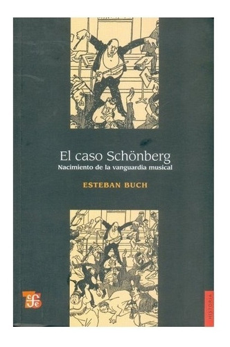 Xx | El Caso Schönberg. Nacimiento De La Vanguardia Musical