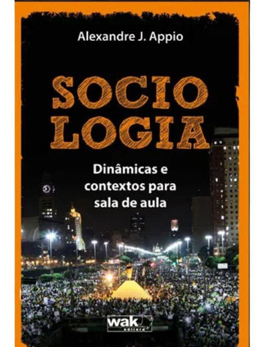 Livro Sociologia  Dinâmicas E Contextos Para Sala De Aula