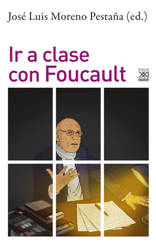 Ir A Clase Con Foucault - Moreno Pestana Jose Luis