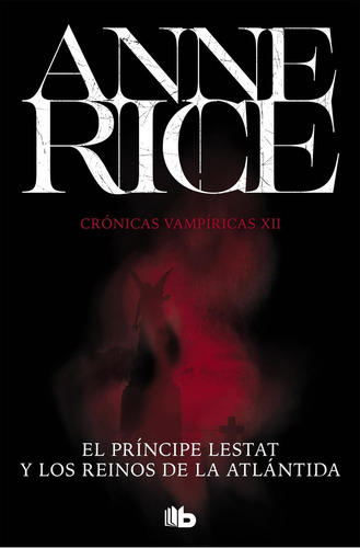 Libro: El Princípe Lestat Y Los Reinos De La Atlántida. Rice