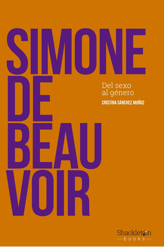Simone De Beauvoir Del Sexo Al Genero - Sanchez Muñoz, Crist