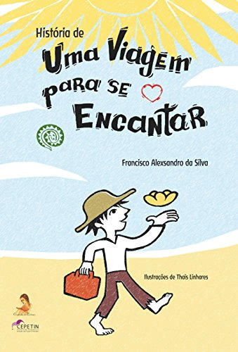 Libro História De Uma Viagem Para Se Encantar Coleção Cirand