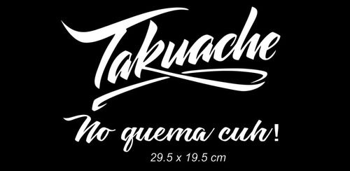 Sticker De Takuache No Quema Cuh, Para Ventana, Medallón 