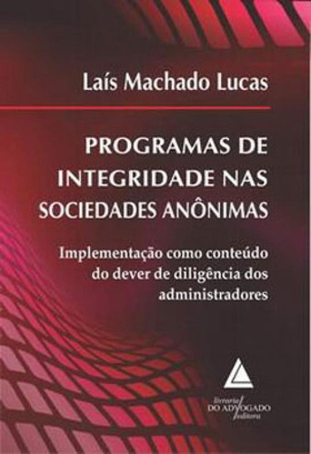 Programas De Integridade Nas Sociedades Anônimas, De Lucas, Laís Machado. Editora Livraria Do Advogado, Capa Mole Em Português