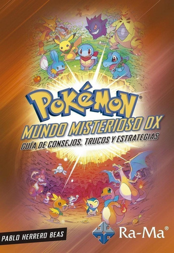 Libro: Pokémon Mundo Misterioso Dx. Herrero Beas, Pablo. Ra-