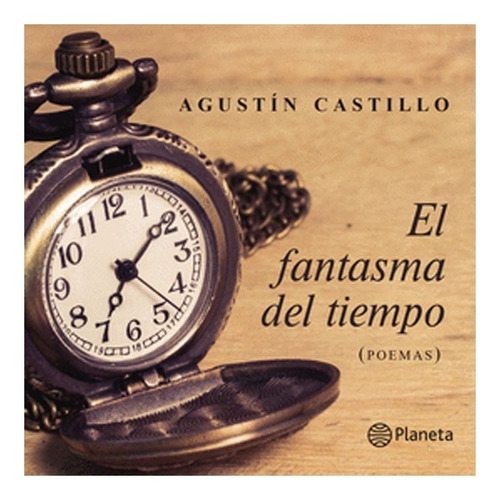 Libro El Fantasma Del Tiempo (poemas). Castillo, Agustín