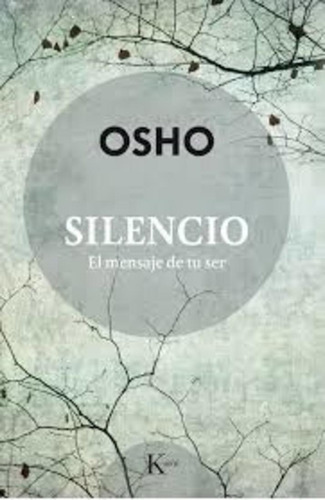 Silencio - El Mensaje De Tu Ser - Osho