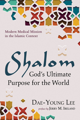 Libro Shalom: God's Ultimate Purpose For The World - Lee,...