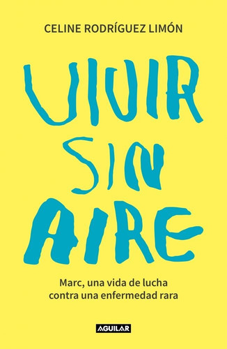 Vivir Sin Aire De Rodriguez Celine - Aguilar