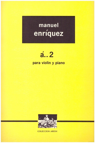Manuel Enríquez: A..2 Para Violín Y Piano.