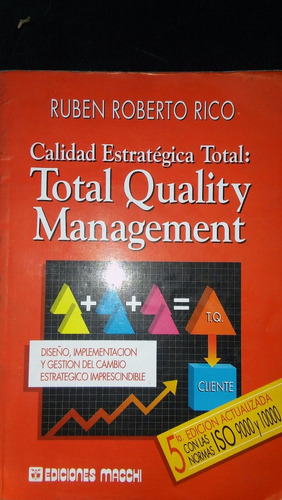 Calidad Estratégica Total: Total Quality Management. Rico