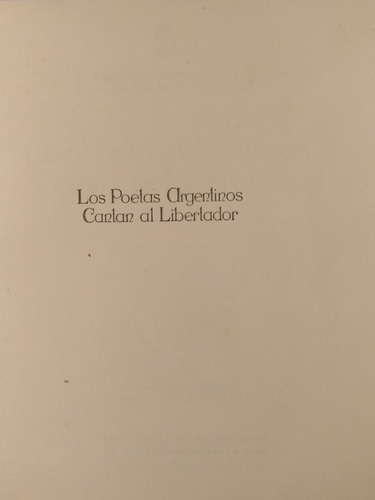 Los Poetas Argentinos Cantan Al Libertador - 1950 (rareza)