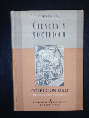 Libro Ciencia Y Sociedad Cortés Pla Colección Oro Tapa Dura