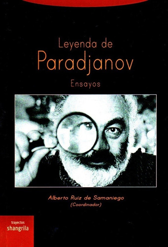Leyenda De Paradjanov, Ruiz De Samaniego, Shangrila