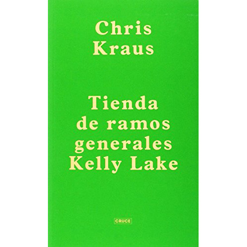 Tienda De Ramos Generales Kelly Lake - Kraus, Chris - #w