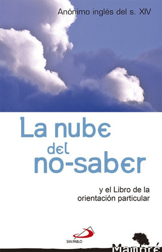 La Nube Del No-saber: Y El Libro De La Orientación Particular, De Anónimo., Vol. 1. Editorial San Pablo, Editorial, Tapa Blanda En Español