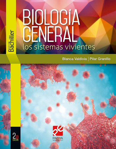 Biología general, de Granillo Velázquez Pilar. Editorial Patria Educación, tapa blanda en español, 2020