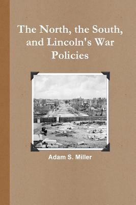 Libro The North, The South, And Lincoln's War Policies - ...