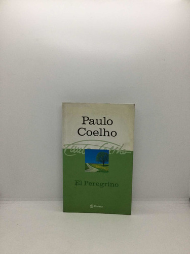 Paulo Coelho - El Peregrino - Autoayuda - Planeta