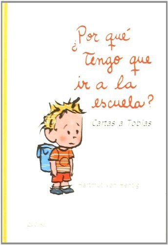 ¿Por Qué Tengo Que Ir A La Escuela? Cartas A Tobías, de VON HENTIG, HARMUT. Editorial Gedisa, tapa blanda en español