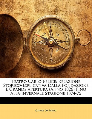 Libro Teatro Carlo Felice: Relazione Storico-esplicativa ...