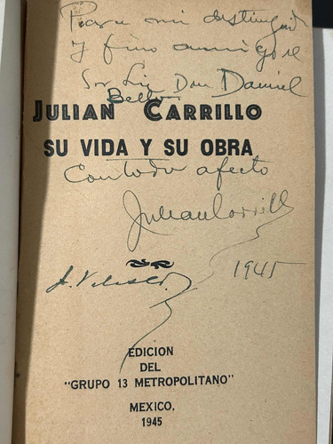 Julian Carrillo Su Vida Y Su Obra Ejemplar Firmado